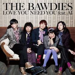 The Bawdies : Love You Need You